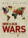 M Kaldor, Mary Kaldor, Mary (London School of Economics and Political Science) Kaldor, Kaldor Mary, Mary Kaldor - New and Old Wars - Organized Violence in a Global Era 3e