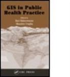 Massimo (University of Sheffield Craglia, Massimo Maheswaran Craglia, CRAGLIA MASSIMO UNIVERSITY OF SH, Massimo Craglia, Massimo (University of Sheffield Craglia, Ravi Maheswaran... - Gis in Public Health Practice