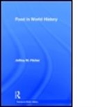 Jeffrey M. Pilcher, PILCHER JEFFREY M - Food in World History