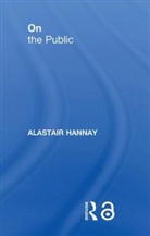 Alastair Hannay, Alastair (University of Oslo Hannay, Alistair Hannay, Hannay Alastair - On the Public