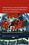 Catherine (University of Strathclyde Eschle, Catherine Maiguascha Eschle, Catherine Maiguashca Eschle, ESCHLE CATHERINE MAIGUASCHA BICE, Catherine Eschle, Catherine (University of Strathclyde Eschle... - Critical Theories, International Relations The Anti Globalisation