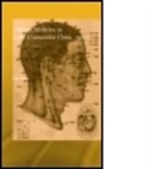 Kim Taylor, Kim (Needham Research Institute Taylor, Taylor Kim - Chinese Medicine in Early Communist China, 1945-1963