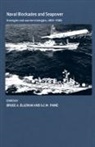 Bruce A. (Us Naval War College Elleman, Bruce A. Paine Elleman, Bruce Allen Paine Elleman, ELLEMAN BRUCE A PAINE SARAH C M, Bruce A Elleman, Bruce A. Elleman... - Naval Blockades and Seapower