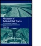 Buddhima Indraratna, Buddhima (University of Technology Syd Indraratna, Buddhima (University of Wollongong Indraratna, Buddhima Salim Indraratna, Indraratna Buddhima, INDRARATNA BUDDHIMA SALIM WADUD... - Mechanics of Ballasted Rail Tracks