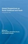 Ruth (University College London Panelli, Ruth Punch Panelli, PANELLI RUTH PUNCH SAMANTHA ROBS, Panelli/Punch/R, Ruth Panelli, Panelli Ruth... - Global Perspectives on Rural Childhood and Youth