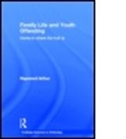 Raymond Arthur, Raymond (University of Teeside Arthur, Raymond (University of Teesside Arthur, Arthur Raymond - Family Life and Youth Offending
