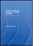 Anthony Oberschall, Anthony (University of North Carolina Oberschall, Oberschall Anthony - Conflict and Peace Building in Divided Societies