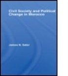 James N. Sater, James N. (Al Akhawayn University Sater, SATER JAMES N, Sater James N. - Civil Society and Political Change in Morocco