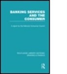 Consumer Focus, Consumer Focus - Banking Services and the Consumer (Rle: Banking & Finance)