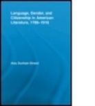 Amy Dunham Strand, Amy Dunham (Aquinas College Strand, Strand Amy Dunham - Language, Gender, and Citizenship in American Literature, 1789-1919