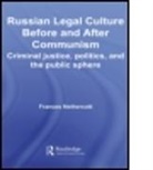 Frances Nethercott, Frances (University of St Andrews Nethercott, Nethercott Frances - Russian Legal Culture Before and After Communism