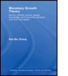 Wei Zhang, Wei-Bin Zhang, Wei-Bin (Ritsumeikan Asia Pacific Universit Zhang, Wei-Bin (Ritsumeikan Asia Pacific University Zhang, ZHANG WEI BIN, Zhang Wei-Bin - Monetary Growth Theory