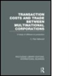 C Hallwood, C (University of Connecticut Hallwood, C Paul Hallwood, C. Paul Hallwood, HALLWOOD C PAUL - Transaction Costs & Trade Between Multinational Corporations Rle
