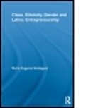 Maria Eugenia Verdaguer, María Eugenia Verdaguer, VERDAGUER MARIA EUGENIA - Class, Ethnicity, Gender and Latino Entrepreneurship