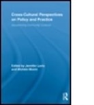 Jennifer (University of Sheffield Lavia, Jennifer Moore Lavia, LAVIA JENNIFER MOORE MICHELE, Jennifer Lavia, Jennifer (University of Sheffield Lavia, Michele Moore... - Cross-Cultural Perspectives on Policy and Practice