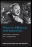 Robin (Aston University Martin, Robin Hewstone Martin, MARTIN ROBIN HEWSTONE MILES, Miles Hewstone, Miles (University of Oxford Hewstone, Hewstone Miles... - Minority Influence and Innovation