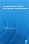 &amp;apos, Abdul Rasheed allah, NA ALLAH ABDUL RASHEED, Na&amp;apos, Abdul Rasheed Na'Allah, Abdul-Rasheed Na'Allah... - African Discourse in Islam, Oral Traditions, and Performance