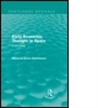 GRICE HUTCHINSON MARJORIE, Marjorie Grice-Hutchinson, Grice-Hutchinson Marjorie - Early Economic Thought in Spain, 1177-1740 (Routledge Revivals)