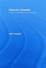 Nezar Alsayyad, Nezar (University of California Alsayyad, AlSayyad Nezar, Nezar Alsayyad - Cinematic Urbanism
