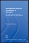 Thomas Diefenbach, Thomas (University of Strathclyde Diefenbach, Diefenbach Thomas - Management and the Dominance of Managers