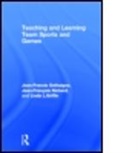 Jean-Francis Grehaigne, Jean-Francis Richard Grehaigne, Jean-Francis Gréhaigne, Grehaigne Griffin, Linda L. Griffin, Jean-Francis GrÃ©haigne... - Teaching and Learning Team Sports and Games