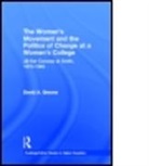 David A. Greene, GREENE DAVID A, Greene David A. - Women''s Movement and the Politics of Change At a Women''s College