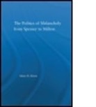 Adam Kitzes, Adam H. Kitzes, Kitzes Adam - Politics of Melancholy From Spenser to Milton