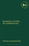Steven Schweitzer, Steven James Schweitzer, SCHWEITZER STEVEN - Reading Utopia in Chronicles