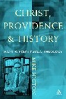 Michael Higton, Mike Higton, HIGTON MICHAEL - Christ, Providence and History