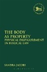 Sandra Jacobs, JACOBS SANDRA, Claudia V. Camp, Andrew Mein - The Body as Property
