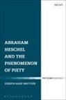 Joseph Harp Britton, Joseph Harp (Berkeley Divinity School Britton, BRITTON PROFESSOR JOSEPH HARP - Abraham Heschel and the Phenomenon of Piety
