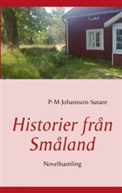 P.-M. Johansson-Sutare, P-M Johansson-Sutare - Historier från Småland