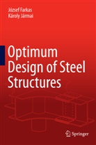 Józse Farkas, József Farkas, Károly Jármai - Optimum Design of Steel Structures