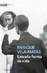 Enrique Vila-Matas, Enrique . . . [et al. ] Vila-Matas - Extraña forma de vida