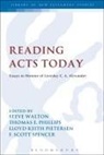 Thomas E Phillips, Llo Pietersen, Steve Walton, Steve Phillips Walton, Thomas E. Phillips, Lloyd Keith Pietersen... - Reading Acts Today