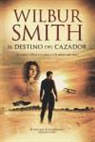 Wilbur Smith - El destino del cazador