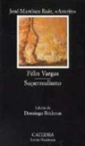 Azorin, Azorín - Félix Vargas ; Superrealismo