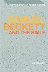 Iain Bailey, Bailey Iain - Samuel Beckett and the Bible