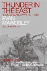 Evan Mawdsley, Mawdsley Evan, Hew Strachan - Thunder in the East