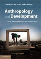 Richard Axelby, Richard (School of Oriental and African Studies Axelby, Axelby Richard, Emma Crewe, Emma (School of Oriental and African Studie Crewe, Emma (School of Oriental and African Studies Crewe... - Anthropology and Development