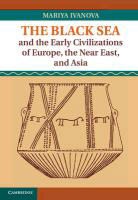 Mariya Ivanova, Mariya (Universitat Heidelberg) Ivanova, Ivanova Mariya - Black Sea and the Early Civilizations of Europe, the Near East and Asi