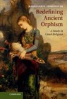Radcliffe G. Edmonds, Radcliffe G Edmonds III, Radcliffe G. Edmonds III, EDMONDS RADCLIFFE G - Redefining Ancient Orphism