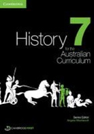 Michael Adcock, Helen Butler, Richard Malone, Robert Skinner, Nicholas Vlahogiannis, Angela Woollacott... - History for the Australian Curriculum Year 7