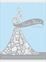 Chronicle Books, Kerry Colburn, COLBURN KERRY - Bride Ideas Sticky Notes