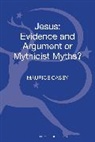 Maurice Casey, Maurice (University of Nottingham) Casey, Casey Maurice - Jesus: Evidence and Argument or Mythicist Myths?