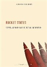 Dr. Fabienne (University of Sheffield Collignon, Fabienne Collignon, Fabienne (University of Sheffield Collignon, Collignon Fabienne - Rocket States: Atomic Weaponry and the Cultural Imagination