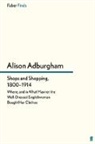 Alison Adburgham, Adburgham Alison - Shops and Shopping 1800-1914