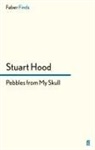Stuart Hood, Stuart (Regulars editor) Hood, HOOD STUART - Pebbles From My Skull