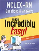 Lisko, Susan Lisko, Susan A. Lisko - Nclex-Rn Questions and Answers Made Incredibly Easy