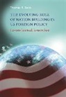 Thomas Seitz, Thomas R. Seitz, SEITZ THOMAS R - Evolving Role of Nation-Building in Us Foreign Policy